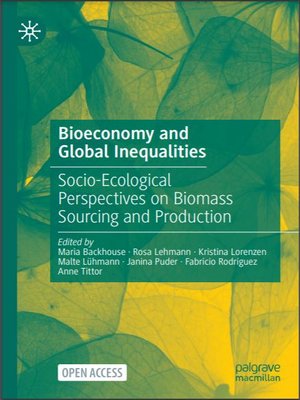 cover image of Bioeconomy and Global Inequalities: Socio-Ecological Perspectives on Biomass Sourcing and Production